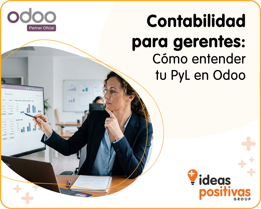 Contabilidad para Gerentes: Cómo entender el P&L en Odoo